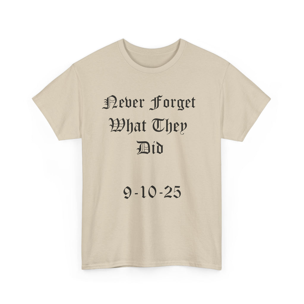 Unisex Heavy Cotton Tee - Never Forget Charlie Kirk: Casual Wear, Cool Gift, Political Statement, Everyday Comfort, Unique Shirt
