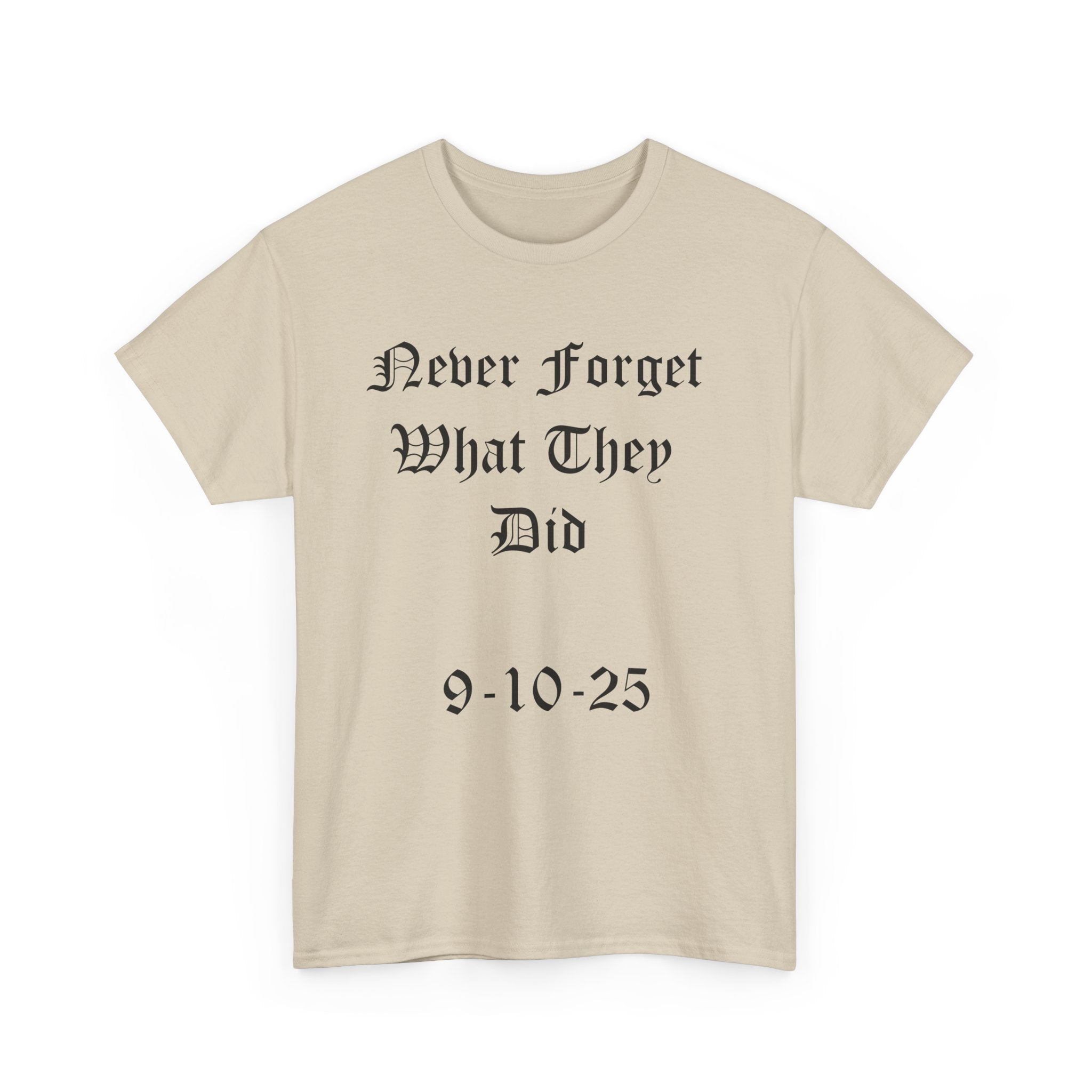 Unisex Heavy Cotton Tee - Never Forget Charlie Kirk: Casual Wear, Cool Gift, Political Statement, Everyday Comfort, Unique Shirt