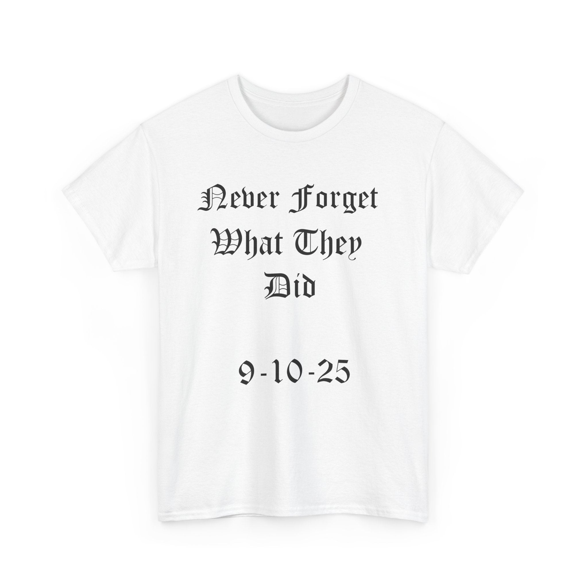 Unisex Heavy Cotton Tee - Never Forget Charlie Kirk: Casual Wear, Cool Gift, Political Statement, Everyday Comfort, Unique Shirt