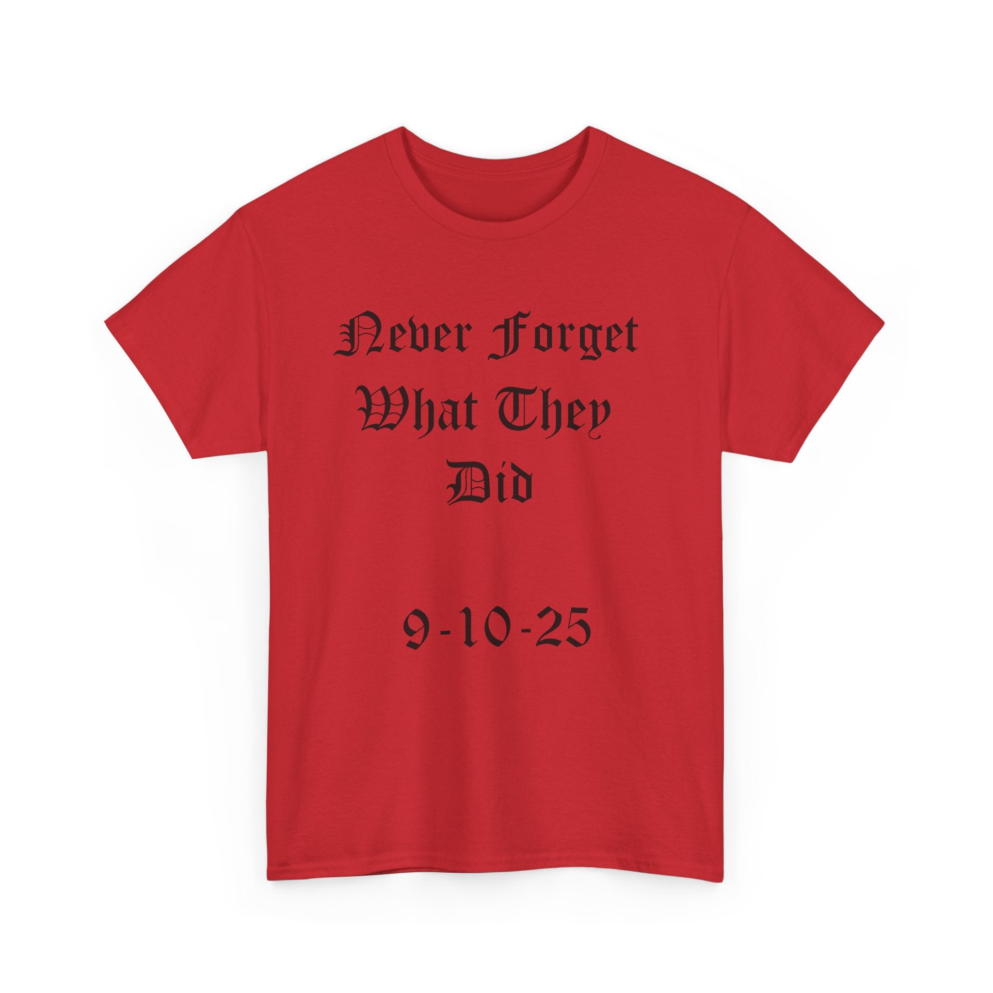 Unisex Heavy Cotton Tee - Never Forget Charlie Kirk: Casual Wear, Cool Gift, Political Statement, Everyday Comfort, Unique Shirt