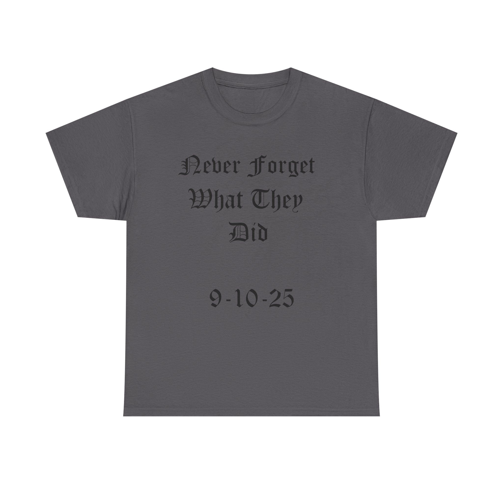 Unisex Heavy Cotton Tee - Never Forget Charlie Kirk: Casual Wear, Cool Gift, Political Statement, Everyday Comfort, Unique Shirt
