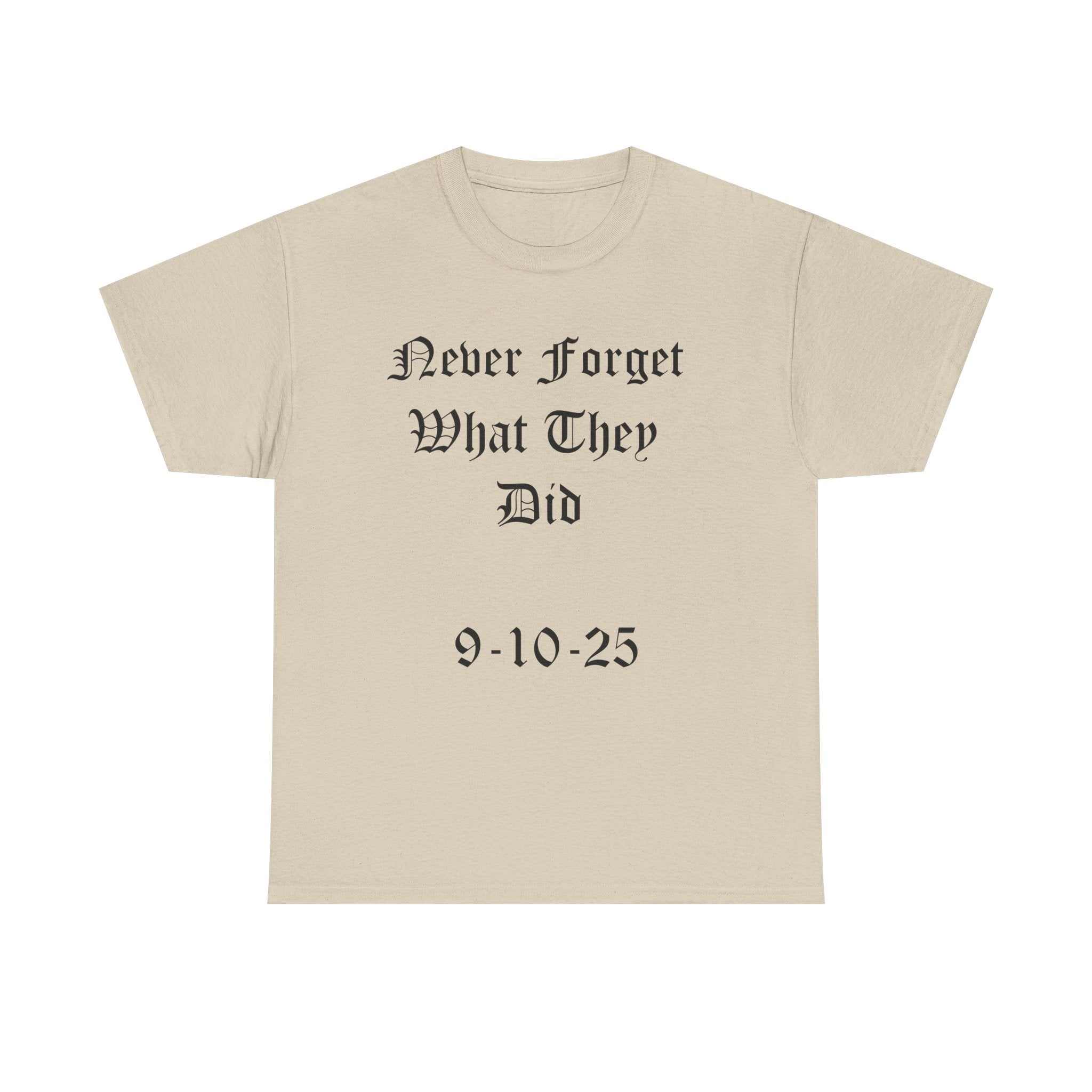 Unisex Heavy Cotton Tee - Never Forget Charlie Kirk: Casual Wear, Cool Gift, Political Statement, Everyday Comfort, Unique Shirt